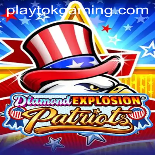 DiamondExplosionPatriots: The New Gaming Sensation Revolutionizing Play Tok