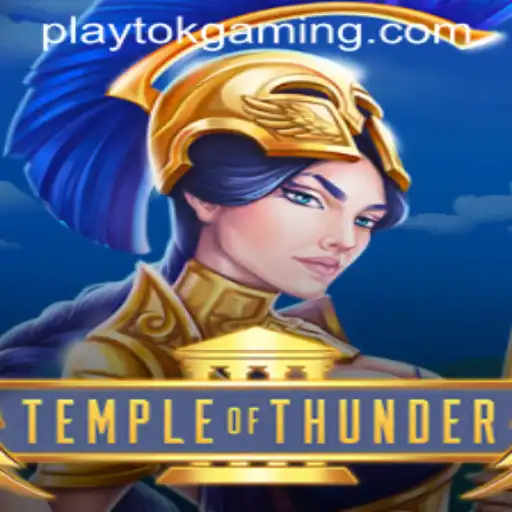 TempleofThunder: Discover the Energetic Realm of Play Tok’s Latest Adventure
